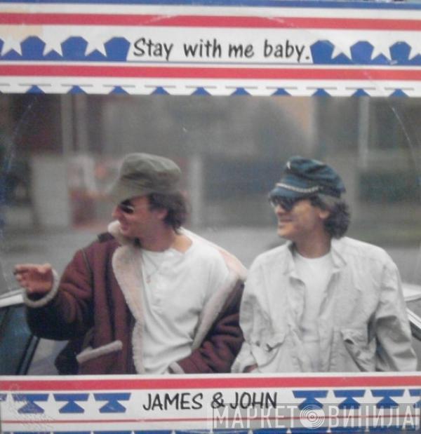 James & John - Stay With Me Baby