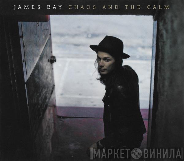  James Bay  - Chaos And The Calm