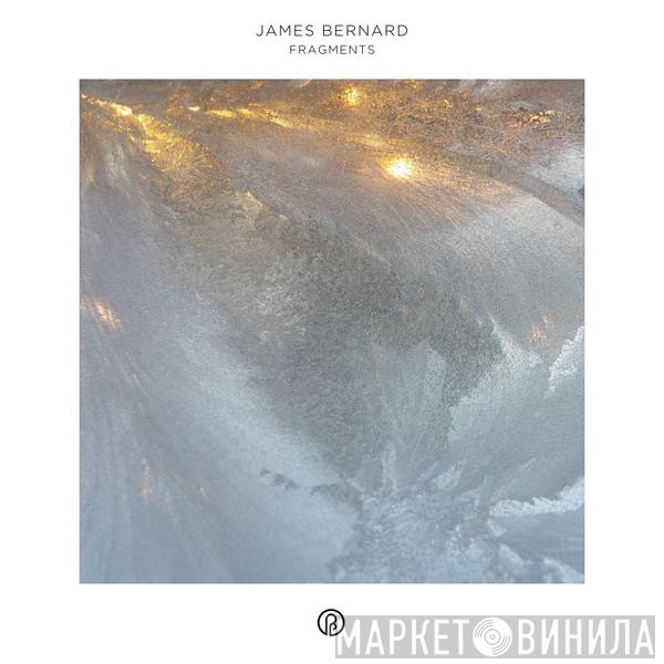 James Bernard - Fragments