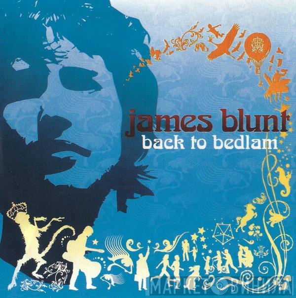  James Blunt  - Back To Bedlam