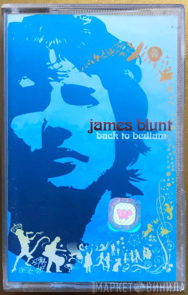  James Blunt  - Back To Bedlam