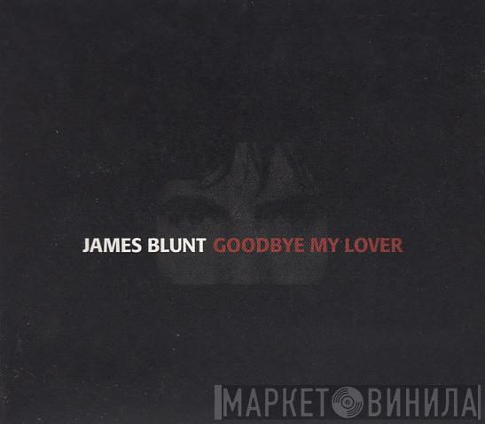  James Blunt  - Goodbye My Lover