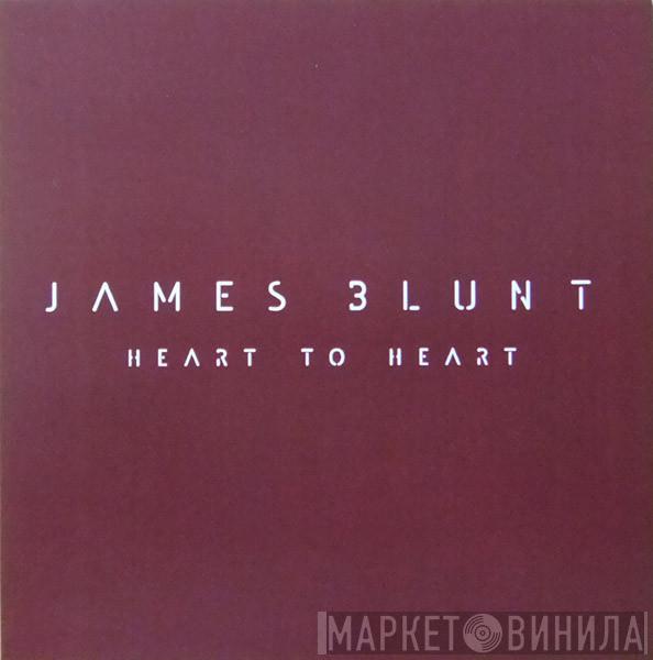  James Blunt  - Heart To Heart