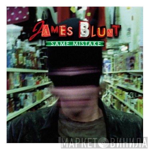James Blunt - Same Mistake