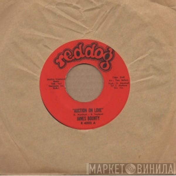James Bounty - Auction On Love / Goin' Goin' Gone