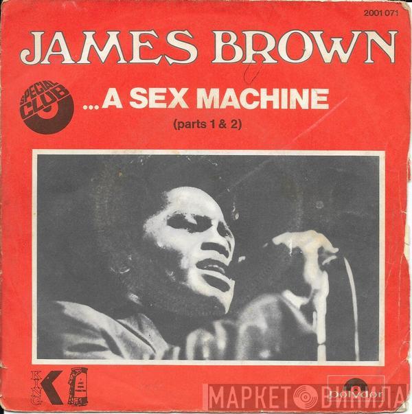  James Brown  - ... A Sex Machine (Parts 1 & 2)
