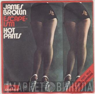  James Brown  - Escape-Ism / Hot Pants