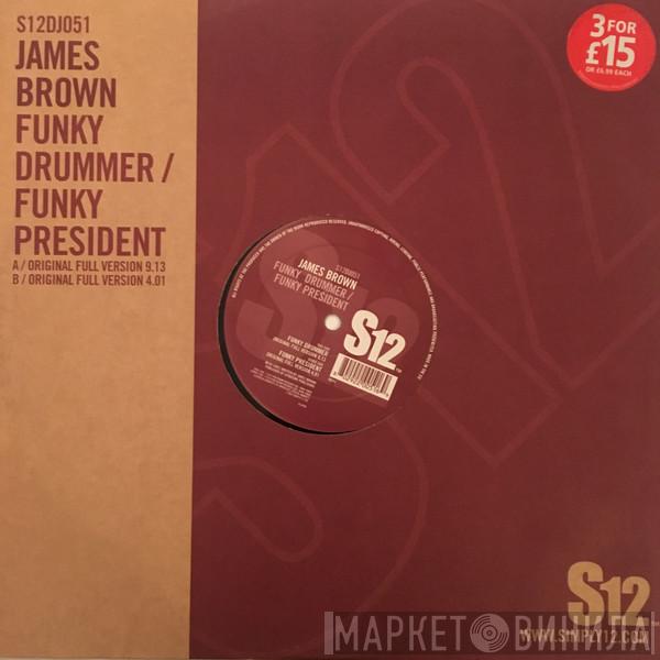  James Brown  - Funky Drummer / Funky President