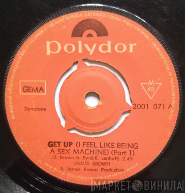  James Brown  - Get Up (I Feel Like Being A Sex Machine) (Part 1) / Sex Machine (Part 2)