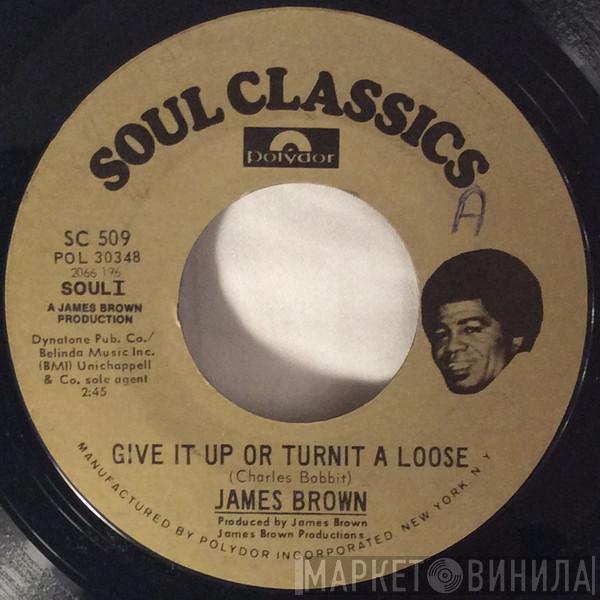  James Brown  - Give It Up And Turnit A Loose / Soul Power
