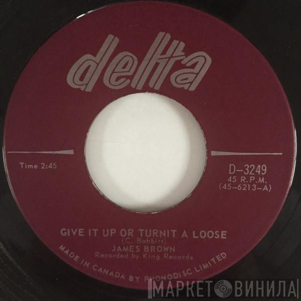  James Brown  - Give It Up Or Turnit A Loose / I'll Lose My Mind