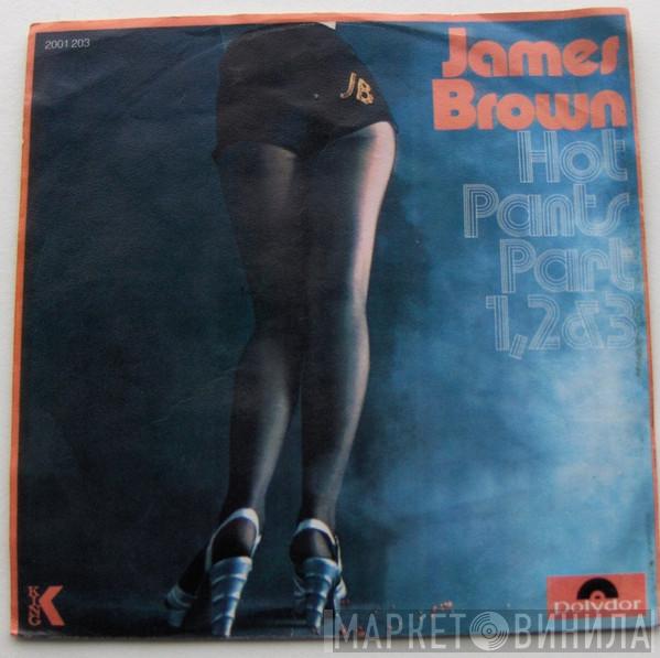  James Brown  - Hot Pants, Part 1 / Hot Pants, Part 2 & 3