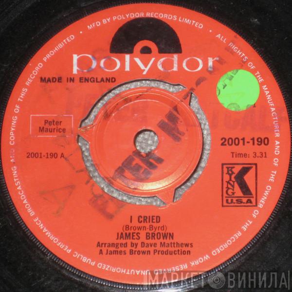 James Brown  - I Cried / Get Up, Get Into It, Get Involved (Part 1)
