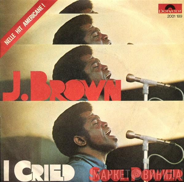  James Brown  - I Cried / Soul Power