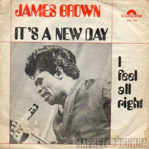  James Brown  - It's A New Day / I Feel All Right