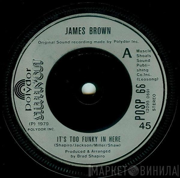  James Brown  - It's Too Funky In Here / Are We Really Dancing