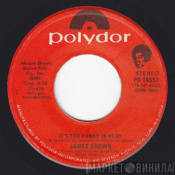  James Brown  - It's Too Funky In Here / Are We Really Dancing