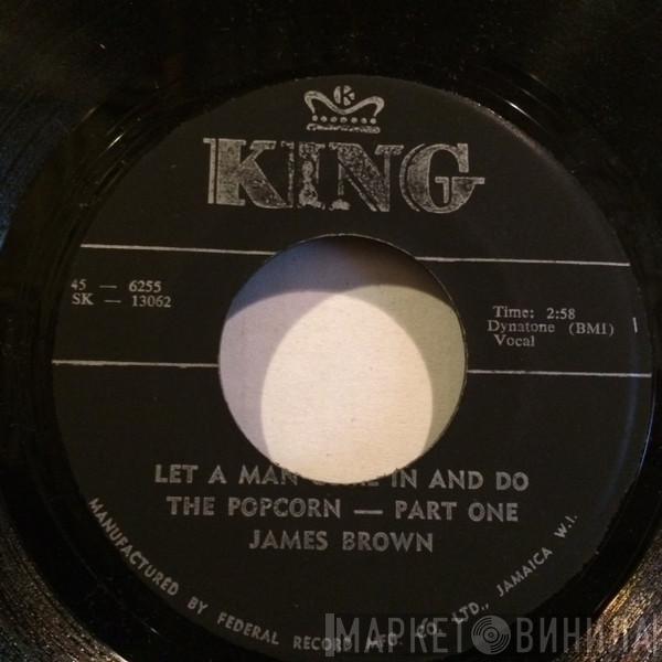  James Brown  - Let A Man Come In And Do The Popcorn / Sometime