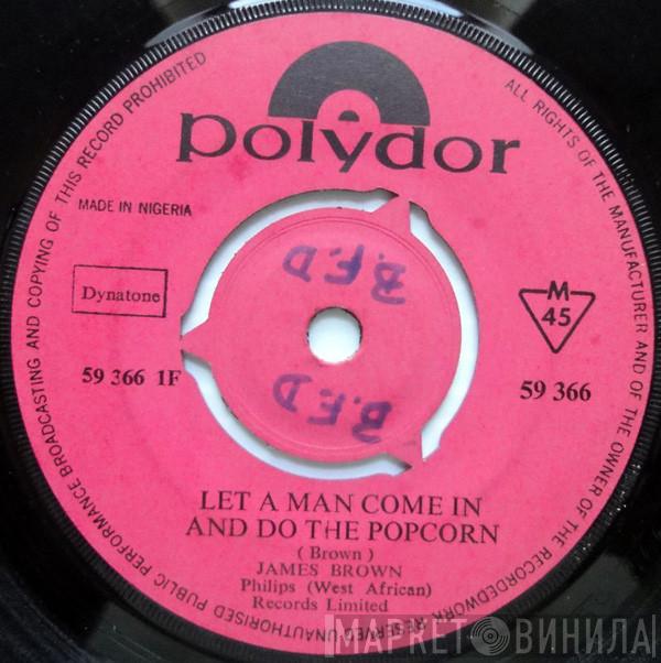  James Brown  - Let A Man Come In And Do The Popcorn / Sometime