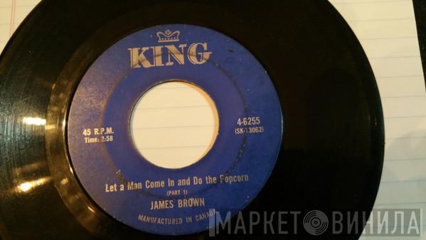  James Brown  - Let A Man Come In And Do The Popcorn Part One / Sometime