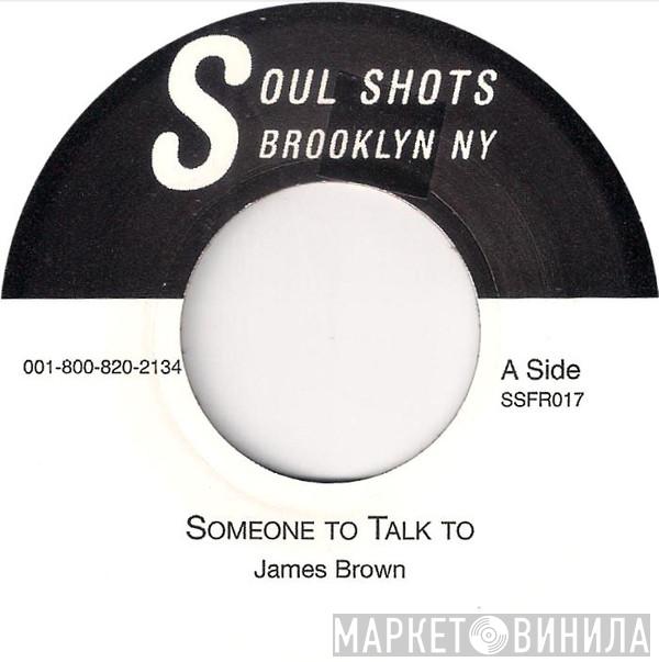 James Brown, Milton Wright - Someone To Talk To / Keep It Up