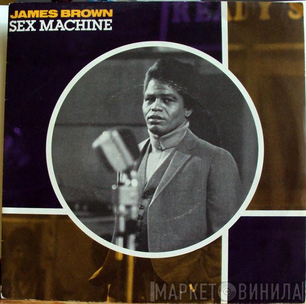  James Brown  - Sex Machine / Papa's Got A Brand New Bag