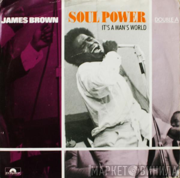  James Brown  - Soul Power / It's A Man's World