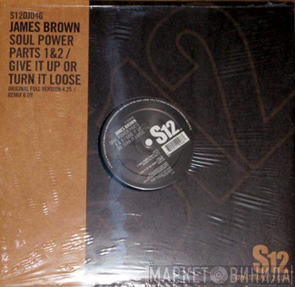  James Brown  - Soul Power Parts 1&2 / Give It Up Or Turn It Loose