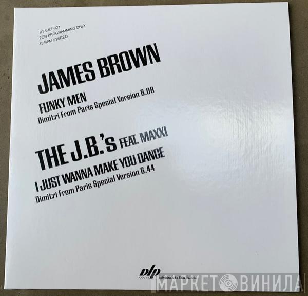 James Brown, The J.B.'s, Maxxi - Funky Men / I Just Wanna Make You Dance (Dimitri From Paris Special Versions)
