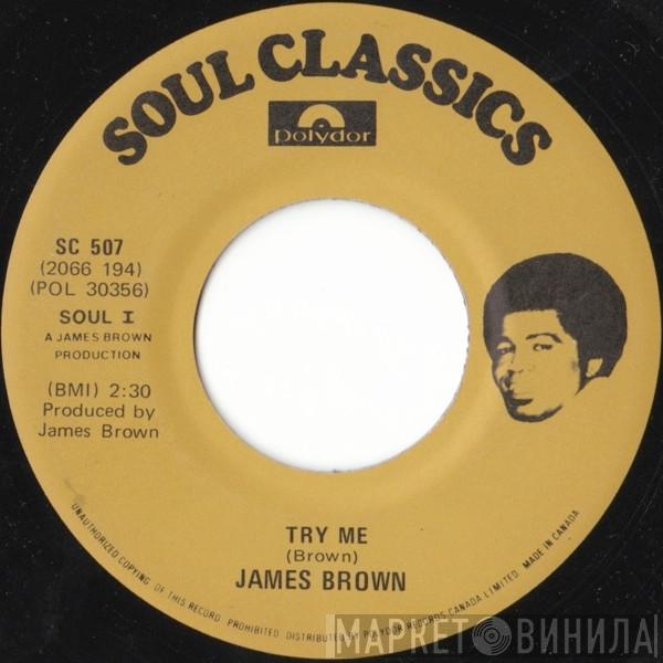  James Brown  - Try Me / Money Won't Change You