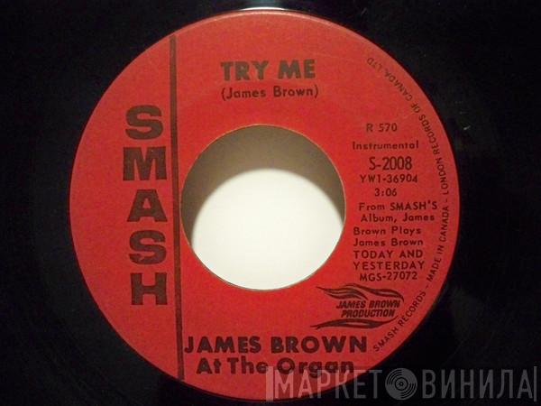  James Brown  - Try Me / Papa's Got A Brand New Bag