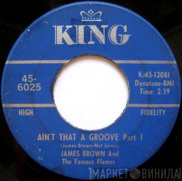 James Brown & The Famous Flames - Ain't That A Groove