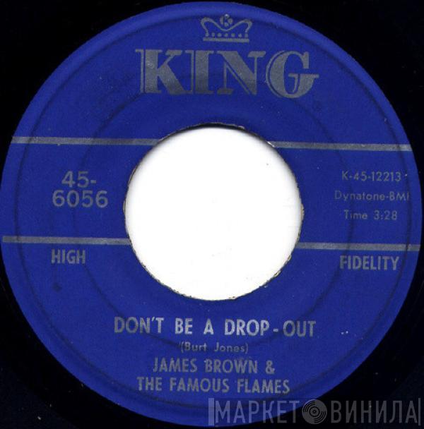 James Brown & The Famous Flames - Don't Be A Drop-Out / Tell Me That You Love Me