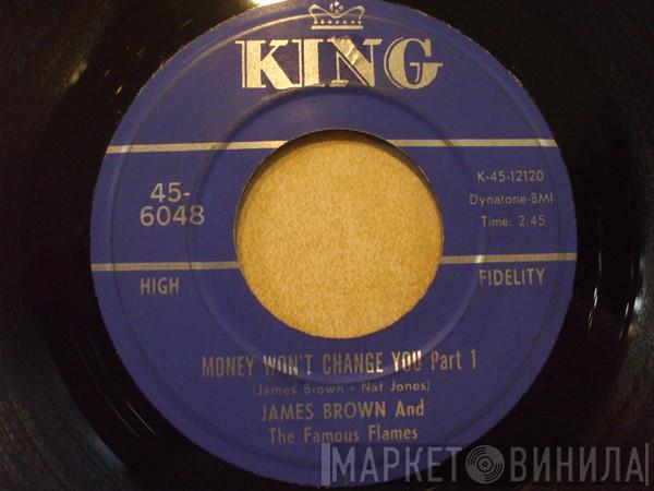  James Brown & The Famous Flames  - Money Won't Change You