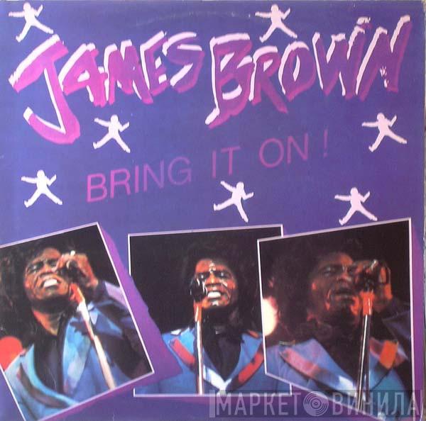  James Brown  - Bring It On !