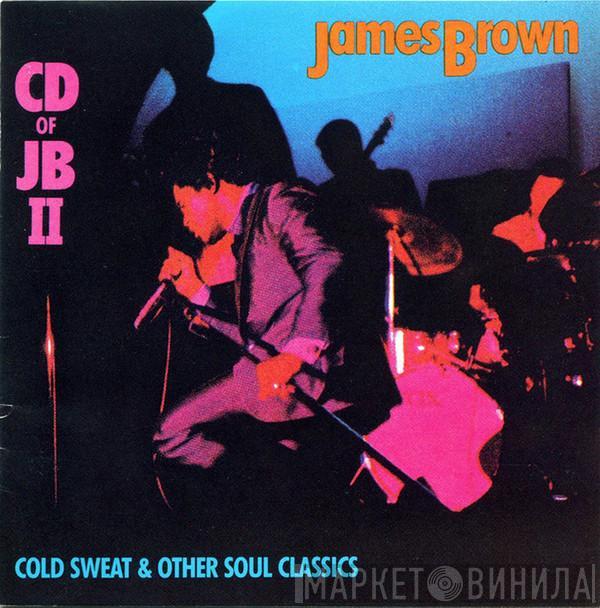  James Brown  - CD Of JB II (Cold Sweat And Other Soul Classics)