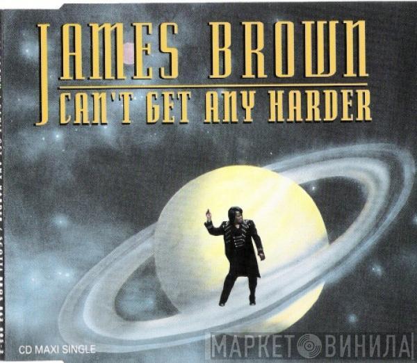  James Brown  - Can't Get Any Harder