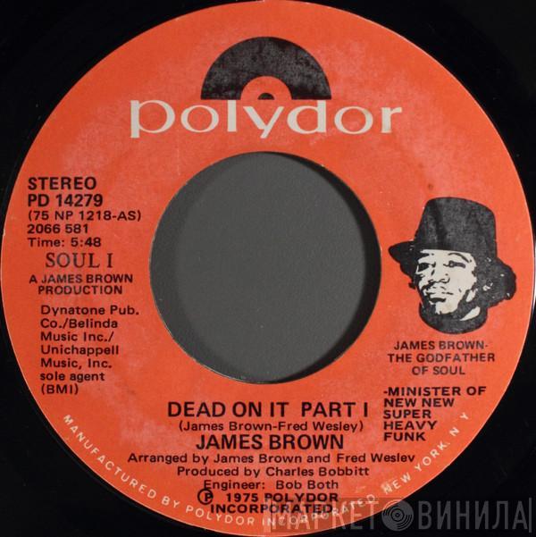  James Brown  - Dead On It