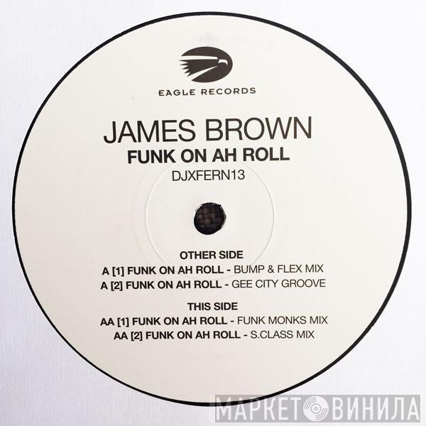  James Brown  - Funk On Ah Roll