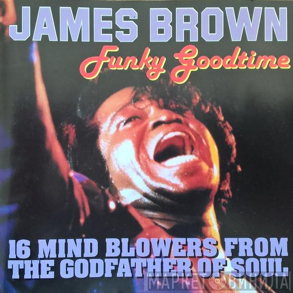  James Brown  - Funky Good Time