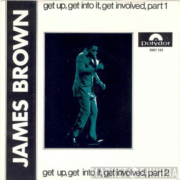  James Brown  - Get Up, Get Into It, Get Involved, Parts 1 & 2