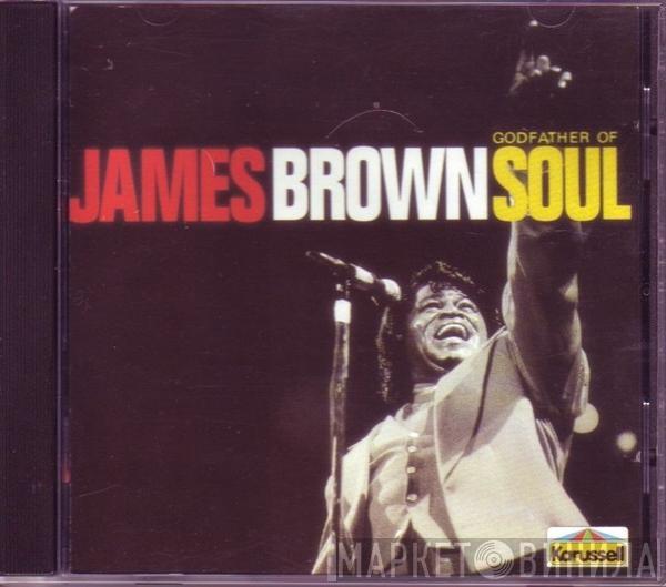 James Brown  - Godfather Of Soul