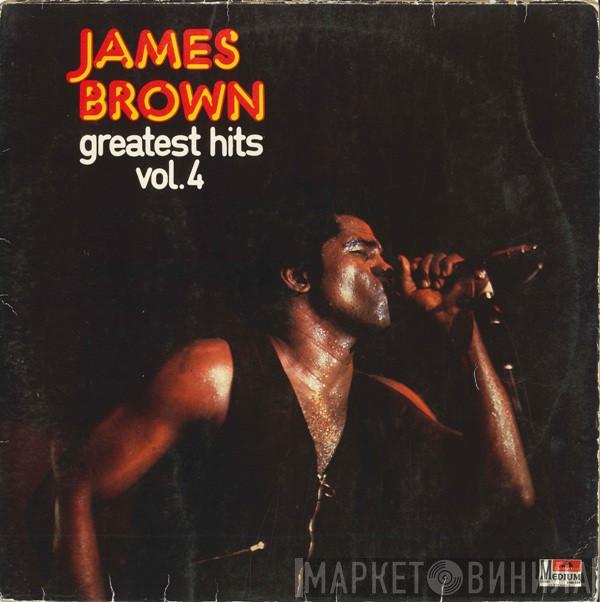  James Brown  - Greatest Hits, Vol. 4