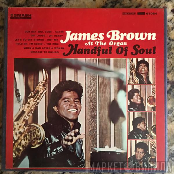  James Brown  - Handful Of Soul