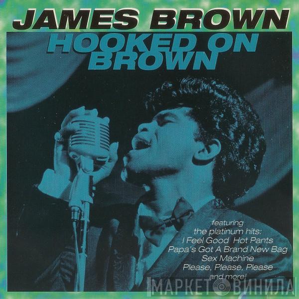  James Brown  - Hooked On Brown