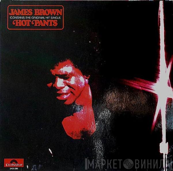  James Brown  - Hot Pants