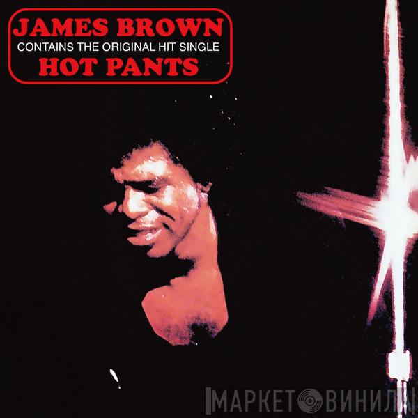  James Brown  - Hot Pants