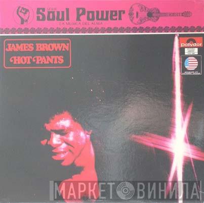  James Brown  - Hot Pants