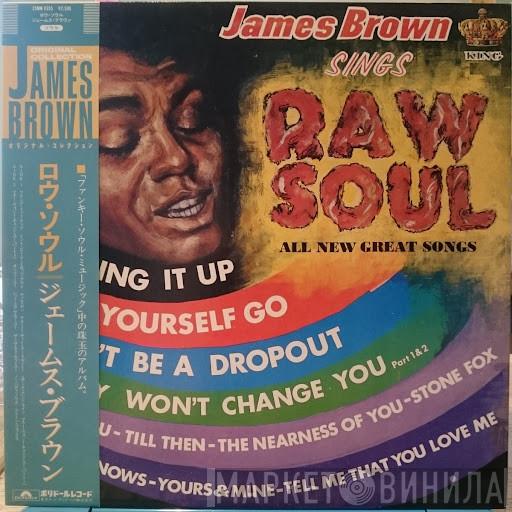  James Brown  - James Brown Sings Raw Soul