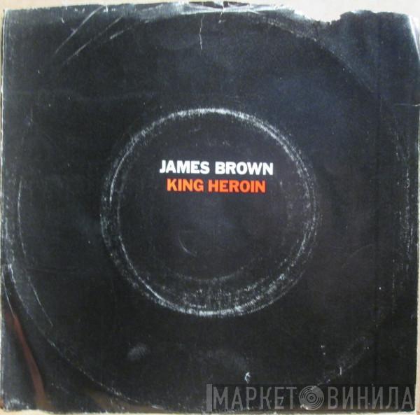  James Brown  - King Heroin